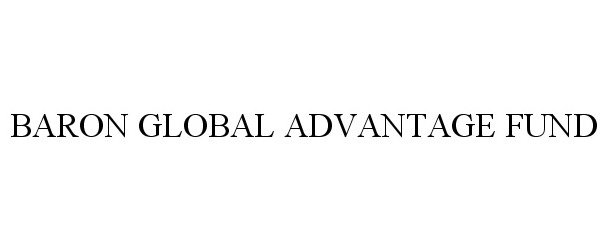  BARON GLOBAL ADVANTAGE FUND