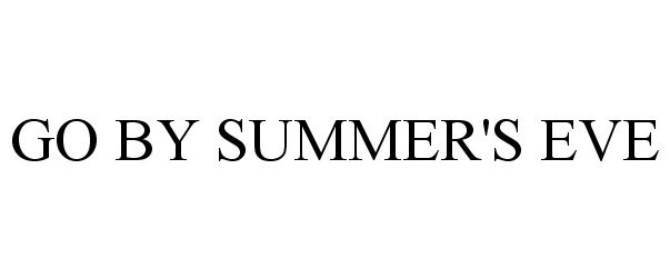 Trademark Logo GO BY SUMMER'S EVE