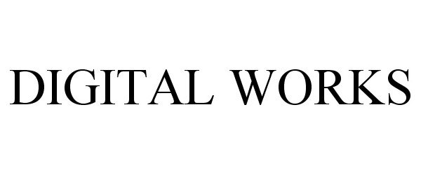 Trademark Logo DIGITAL WORKS