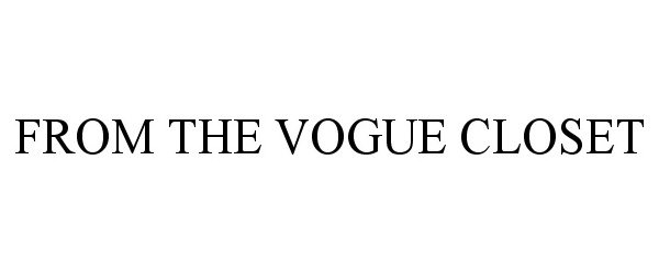  FROM THE VOGUE CLOSET