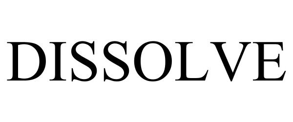 Trademark Logo DISSOLVE