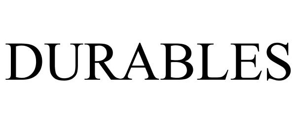 Trademark Logo DURABLES