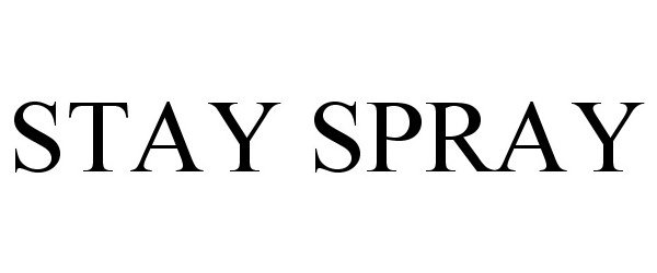 Trademark Logo STAY SPRAY