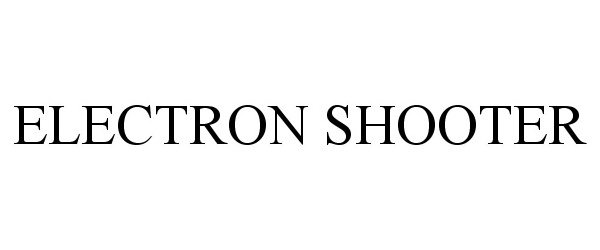 Trademark Logo ELECTRON SHOOTER