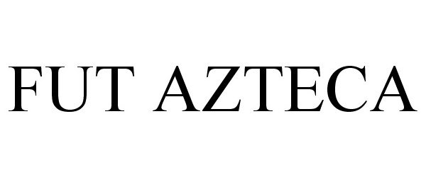 Trademark Logo FUT AZTECA