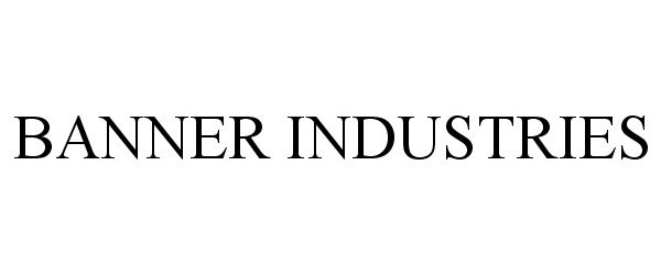 BANNER INDUSTRIES