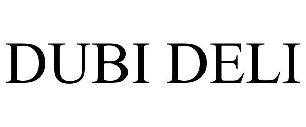 Trademark Logo DUBI DELI