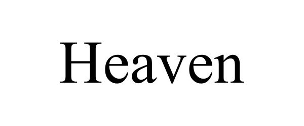 Trademark Logo HEAVEN