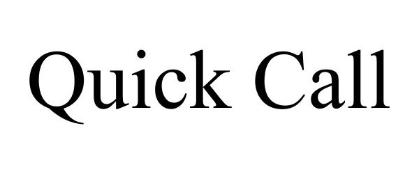 Trademark Logo QUICK CALL