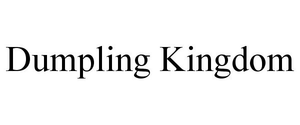 Trademark Logo DUMPLING KINGDOM