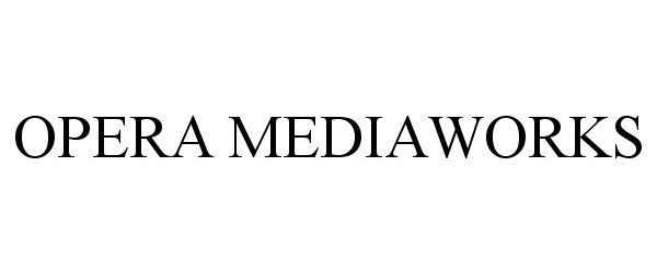  OPERA MEDIAWORKS