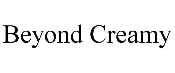 Trademark Logo BEYOND CREAMY
