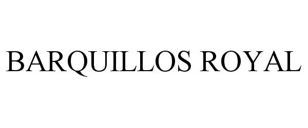 Trademark Logo BARQUILLOS ROYAL