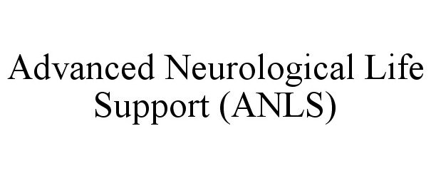 Trademark Logo ADVANCED NEUROLOGICAL LIFE SUPPORT (ANLS)