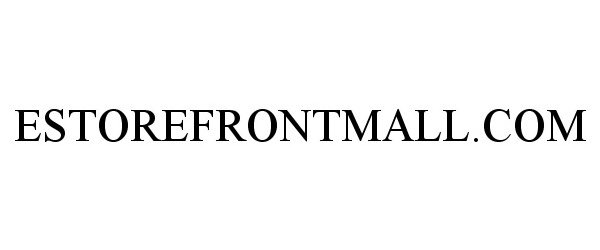 Trademark Logo ESTOREFRONTMALL.COM