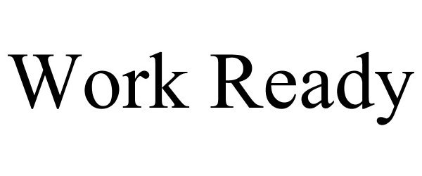 Trademark Logo WORK READY
