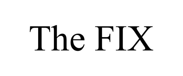 Trademark Logo THE FIX