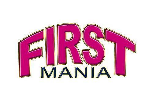  FIRST MANIA