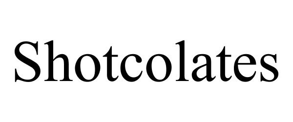 Trademark Logo SHOTCOLATES