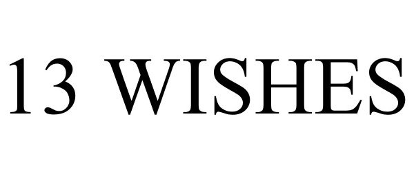  13 WISHES