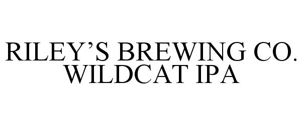  RILEY'S BREWING CO. WILDCAT IPA