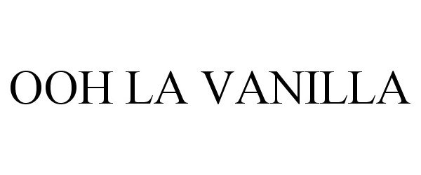 Trademark Logo OOH LA VANILLA