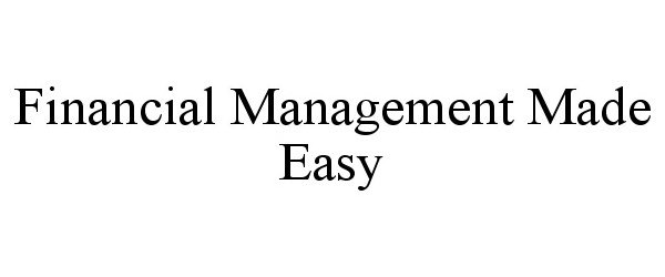  FINANCIAL MANAGEMENT MADE EASY