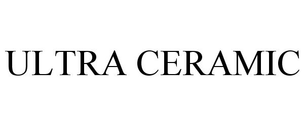 Trademark Logo ULTRA CERAMIC