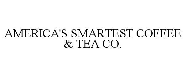  AMERICA'S SMARTEST COFFEE &amp; TEA CO.