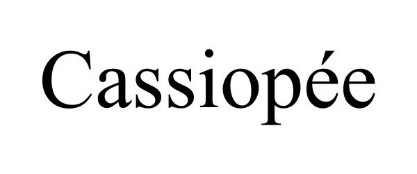 Trademark Logo CASSIOPÃE
