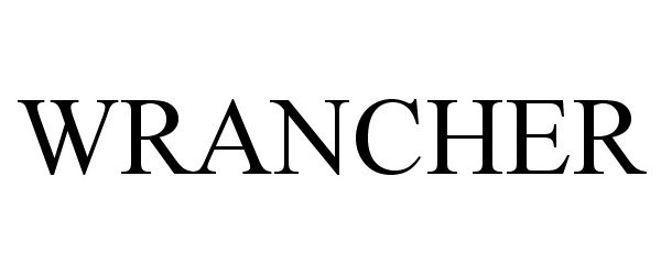 Trademark Logo WRANCHER