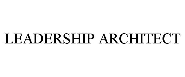  LEADERSHIP ARCHITECT