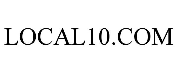 Trademark Logo LOCAL10.COM