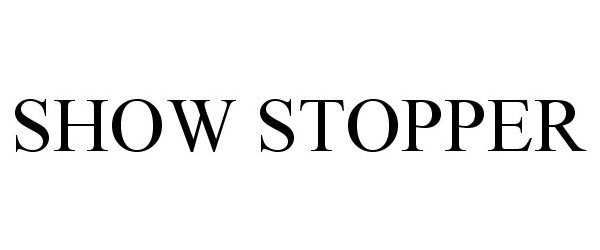Trademark Logo SHOW STOPPER