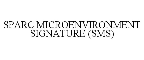 Trademark Logo SPARC MICROENVIRONMENT SIGNATURE (SMS)