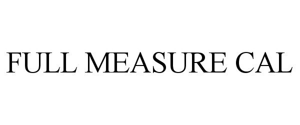  FULL MEASURE CAL