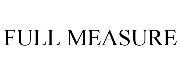 Trademark Logo FULL MEASURE