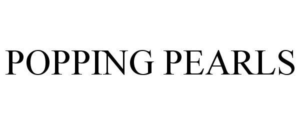 Trademark Logo POPPING PEARLS