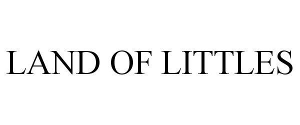 Trademark Logo LAND OF LITTLES