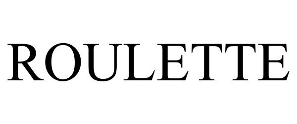 Trademark Logo ROULETTE