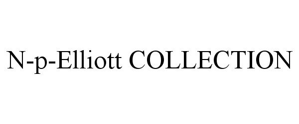Trademark Logo N-P-ELLIOTT COLLECTION
