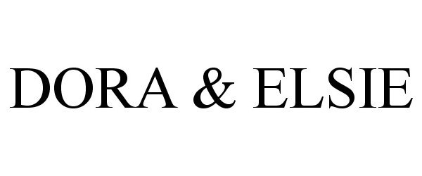 Trademark Logo DORA &amp; ELSIE