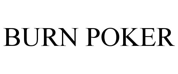 Trademark Logo BURN POKER