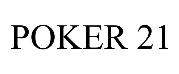 Trademark Logo POKER 21