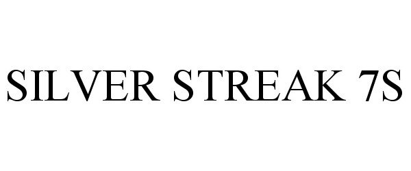 Trademark Logo SILVER STREAK 7S
