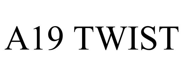 Trademark Logo A19 TWIST
