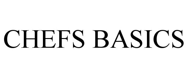Trademark Logo CHEFS BASICS