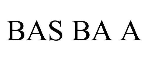 Trademark Logo BAS BA A