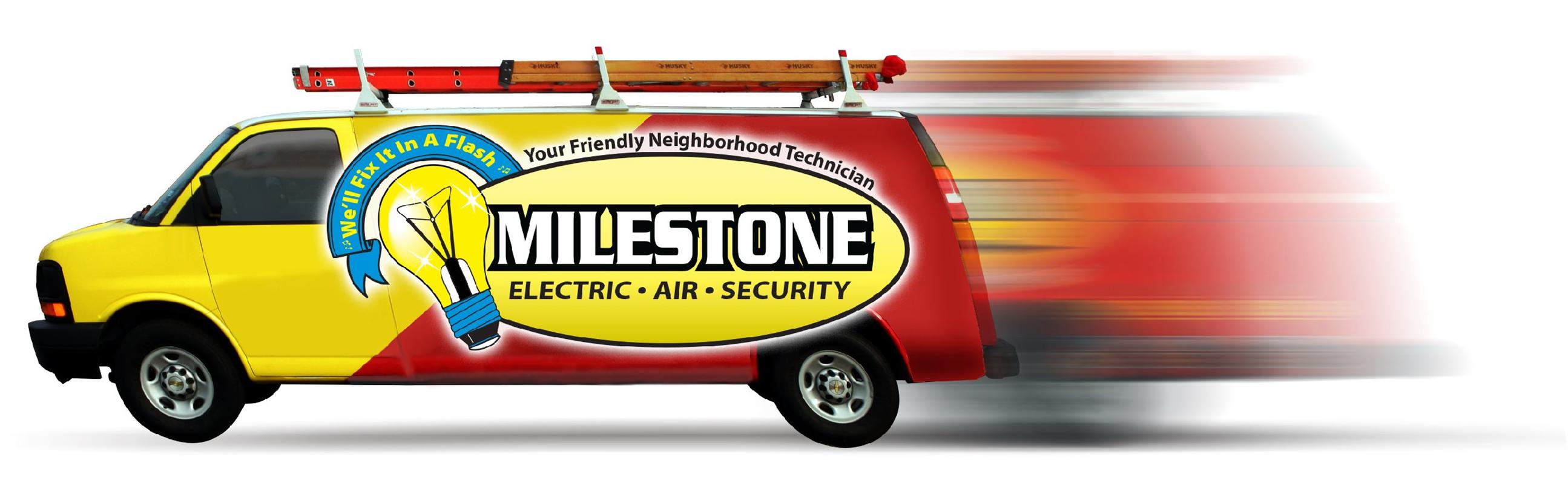  MILESTONE WE'LL FIX IT IN A FLASH ELECTRIC AIR SECURITY