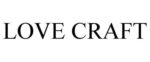 Trademark Logo LOVE CRAFT